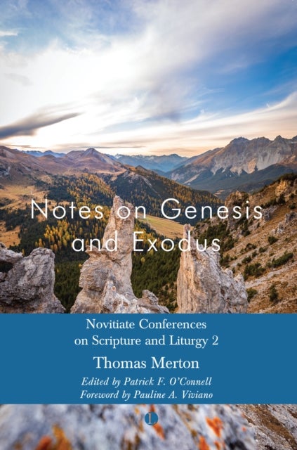 Notes on Genesis and Exodus - Novitiate Conferences on Scripture and Liturgy 2