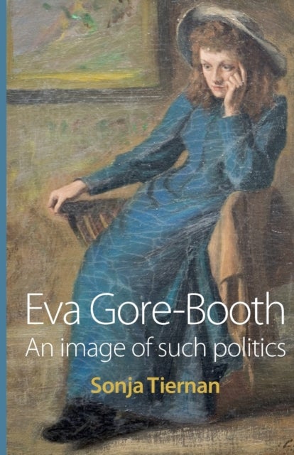 EVA Gore-Booth - An Image of Such Politics