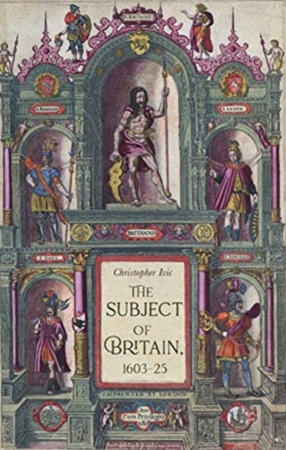 The Subject of Britain, 1603¿25