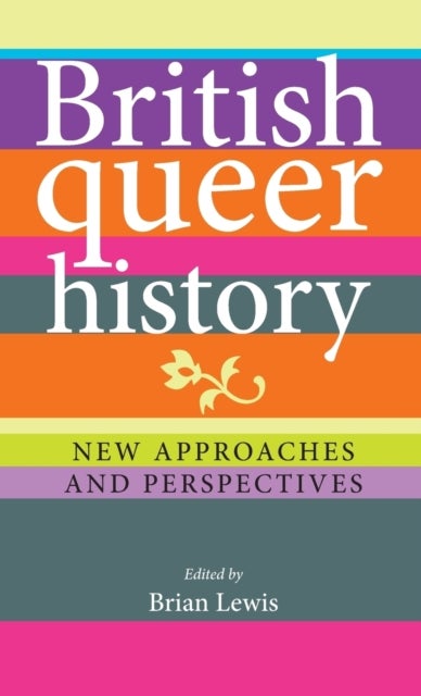 British Queer History - New Approaches and Perspectives