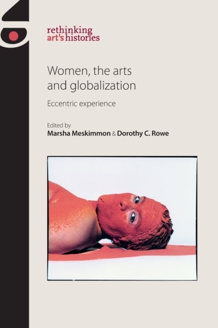 Women, the Arts and Globalization - Eccentric Experience