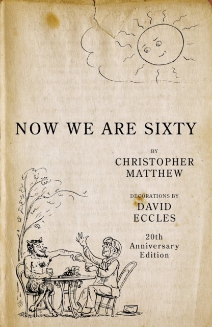 Now We Are Sixty - 20th Anniversary Edition