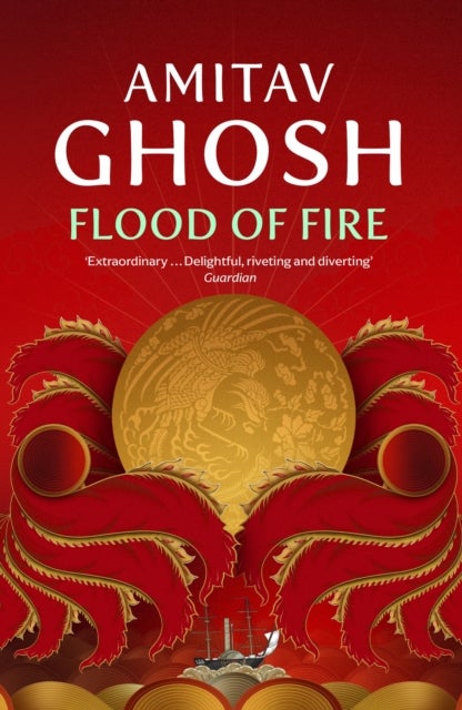 Flood of Fire - Ibis Trilogy Book 3