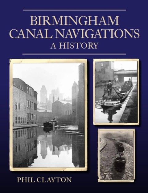 Birmingham Canal Navigations - A History