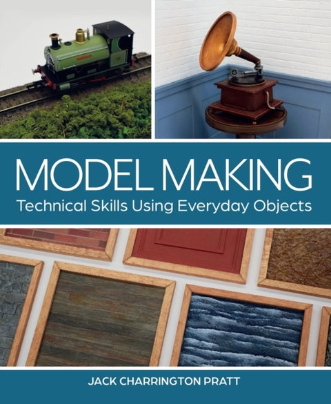 Model Making - Technical Skills Using Everyday Objects