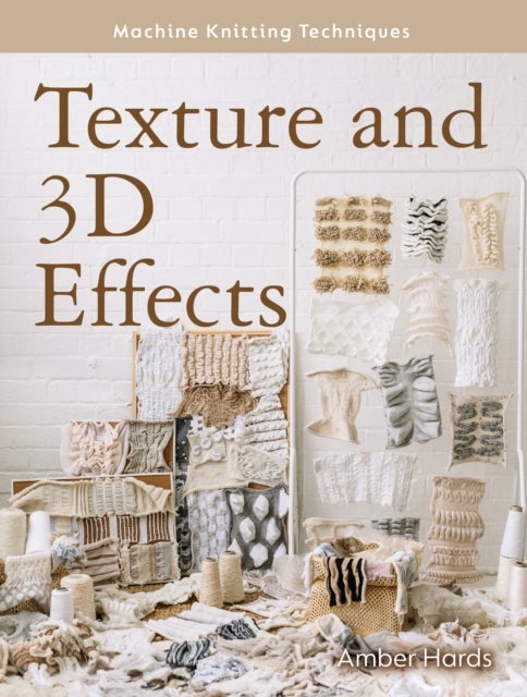 Machine Knitting Techniques: Texture and 3D Effects - Machine Knitting Techniques