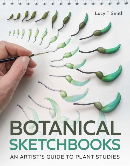 Botanical Sketchbooks - An Artist's Guide to Plant Studies