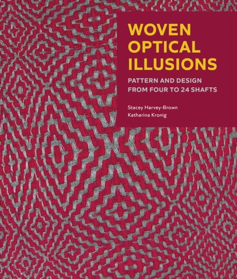 Woven Optical Illusions - Pattern and Design from four to 24 shafts
