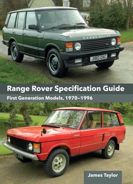 Range Rover Specification Guide - First Generation Models 1970–1996