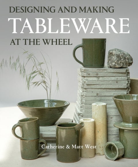 Designing and Making Tableware at The Wheel