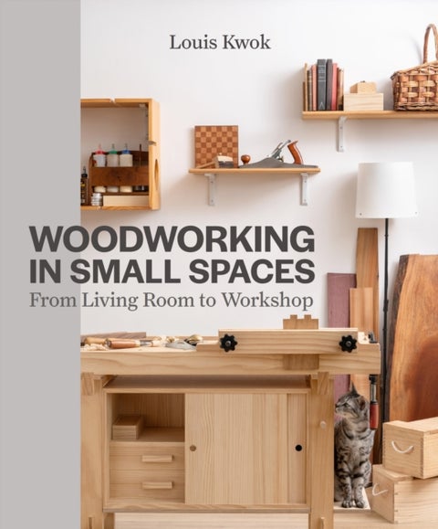 Woodworking in Small Spaces - From Living Room to Workshop