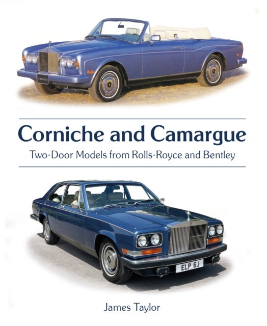 Corniche and Camargue - Two-Door Models from Rolls-Royce and Bentley