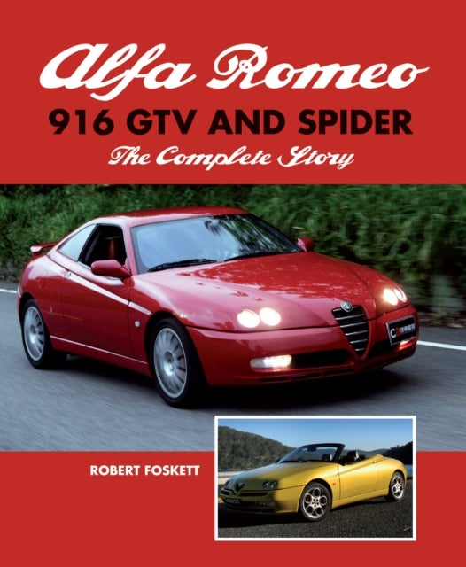 Alfa Romeo 916 GTV and Spider - The Complete Story
