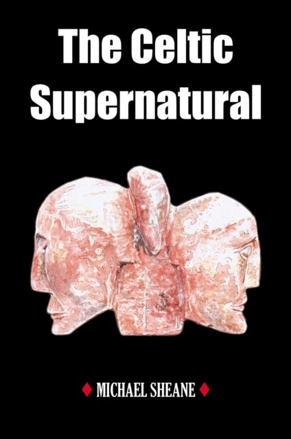 The Celtic Supernatural