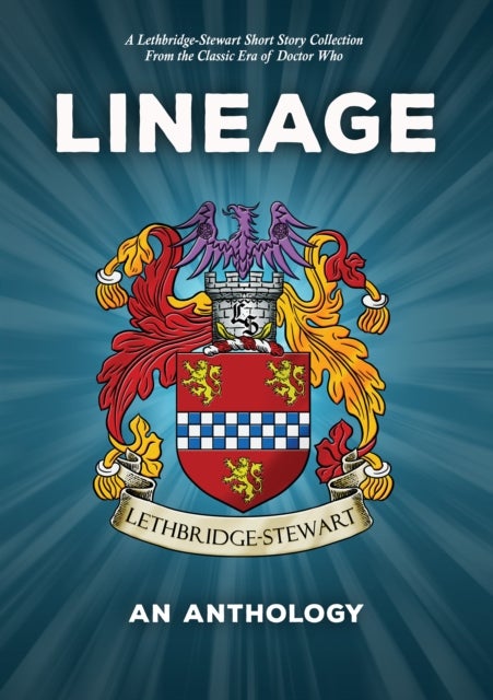 Lineage - An Anthology - From the Classic Era of Doctor Who