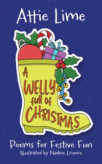 A Welly Full of Christmas - An Illustrated Children's Poetry Book Full of Christmas Spirit