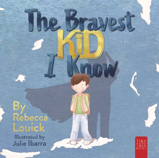 The Bravest Kid I Know - An Uplifting Story about Bravery and Emotions for Ages 5 to 7