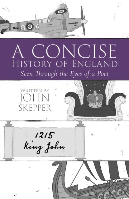 A Concise History of England - Seen Through the Eyes of a Poet