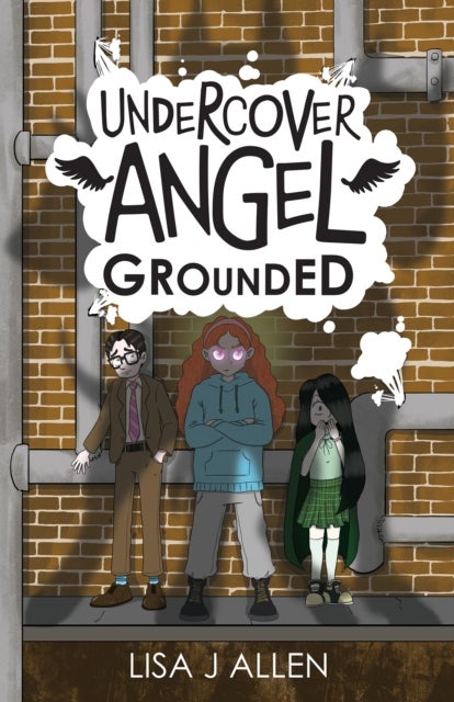 Undercover Angel: Grounded - A Humorous Middle Grade Adventure with a Supernatural Twist
