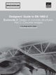 Designers' Guide to EN 1992-2. Eurocode 2 : Design of concrete structures. Part 2: Concrete bridges