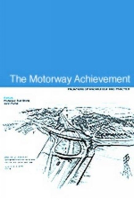 The Motorway Achievement - Frontiers of knowledge and practice