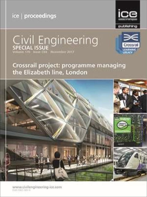 Crossrail Project: Programme Managing the Elizabeth Line, London - Civil Engineering Special Issue