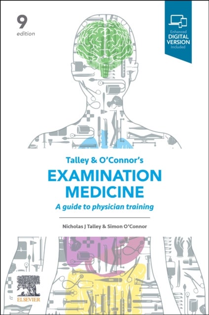Talley and O'Connor's Examination Medicine - A Guide to Physician Training