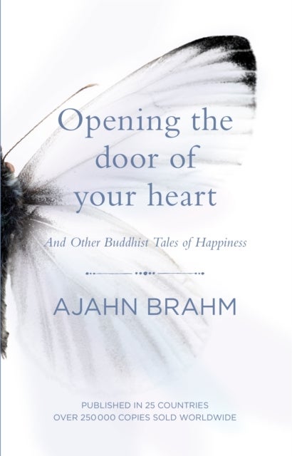 Opening the Door of Your Heart - And other Buddhist Tales of Happiness