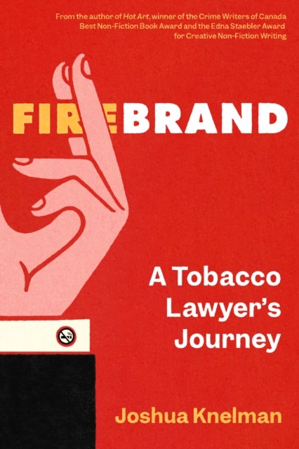 Firebrand - A Tobacco Lawyer's Journey