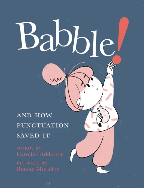 Babble - And How Punctuation Saved It