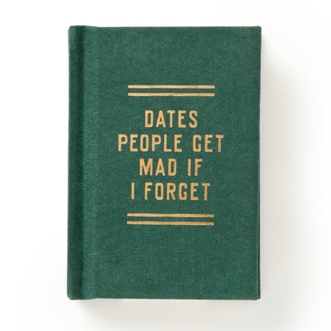 Dates People Get Mad If I Forget Tiny Diary