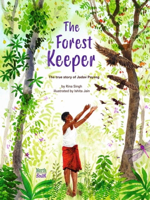 The Forest Keeper - The true story of Jadav Payeng