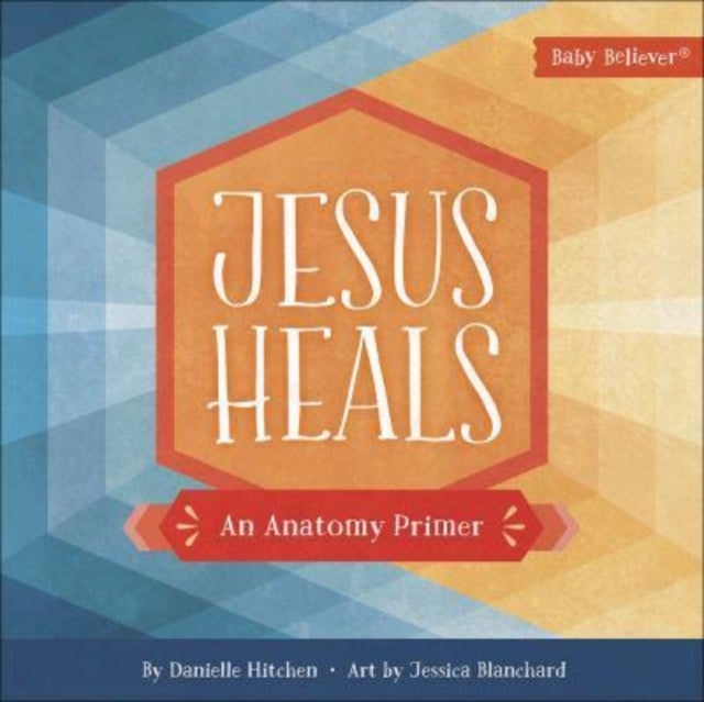 Jesus Heals - An Anatomy Primer