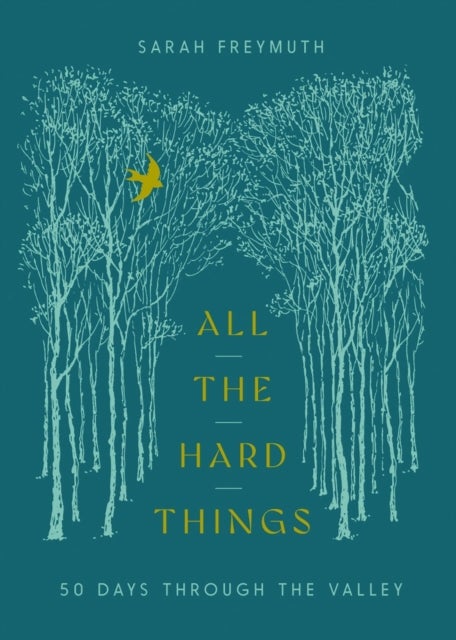 All the Hard Things - 50 Days Through the Valley