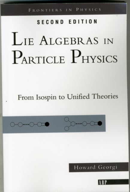 Lie Algebras In Particle Physics - from Isospin To Unified Theories