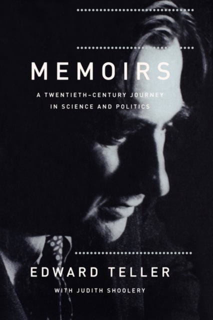 Memoirs - A Twentieth Century Journey In Science And Politics