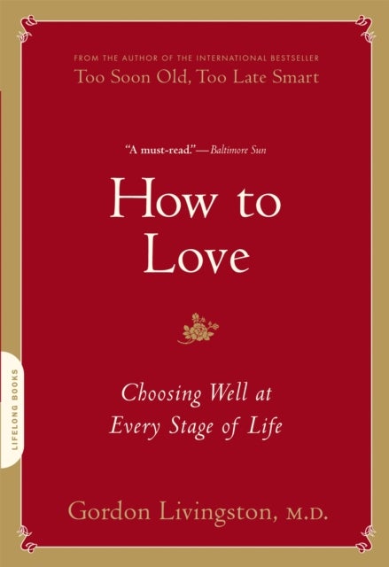 How to Love - Choosing Well at Every Stage of Life