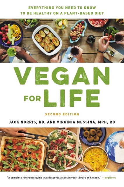 Vegan for Life (Revised) - Everything You Need to Know to Be Healthy on a Plant-Based Diet