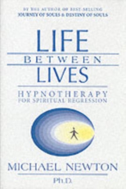 Life Between Lives - Hypnotherapy for Spiritual Regression