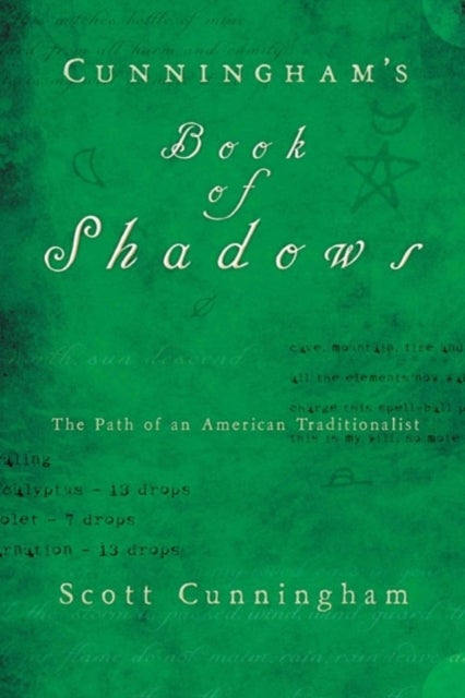 Cunningham's Book of Shadows - The Path of An American Traditionalist