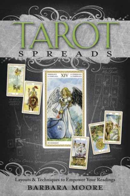 Tarot Spreads - Layouts and Techniques to Empower Your Readings