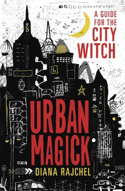 Urban Magick - A Guide for the City Witch