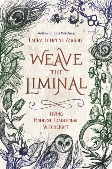 Weave the Liminal - Living Modern Traditional Witchcraft