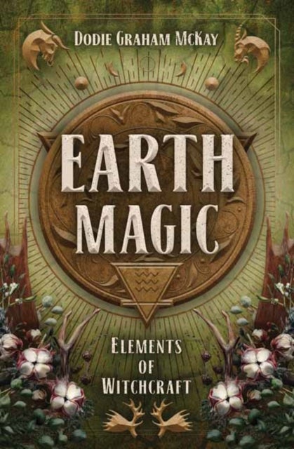 Earth Magic - Elements of Witchcraft