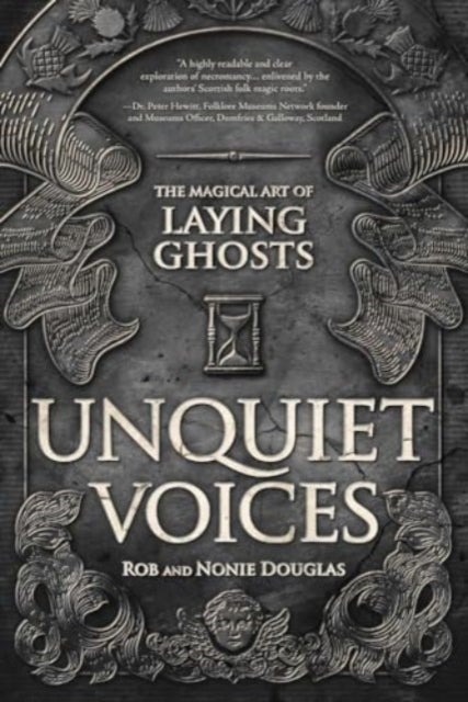 Unquiet Voices - The Magical Art of Laying Ghosts