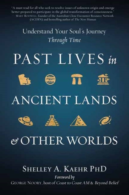 Past Lives in Ancient Lands & Other Worlds - Understand Your Soul's Journey Through Time