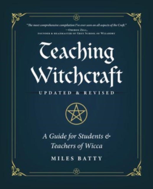 Teaching Witchcraft - A Guide for Students & Teachers of Wicca