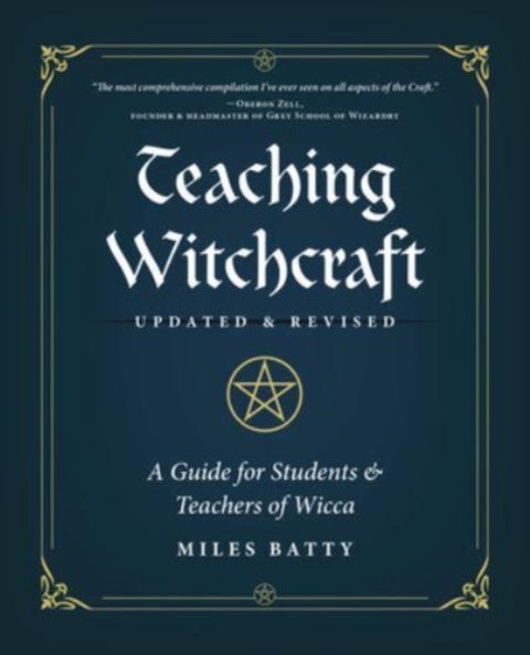 Teaching Witchcraft - A Guide for Students & Teachers of Wicca