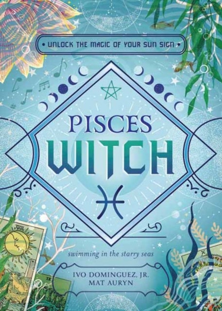 Pisces Witch - Unlock the Magic of Your Sun Sign