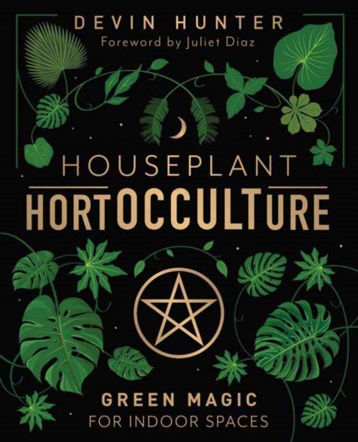 Houseplant HortOCCULTure - Green Magic for Indoor Spaces